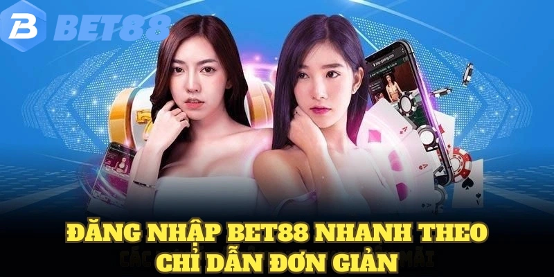 Đăng Nhập BET88 5 Đăng nhập BET88 nhanh theo chỉ dẫn đơn giản